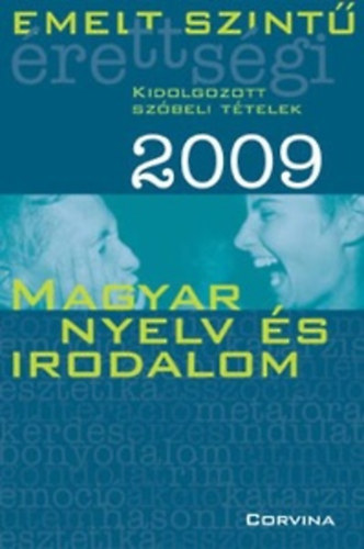 Emelt Szint rettsgi 2009 Magyar Nyelv s Irodalom