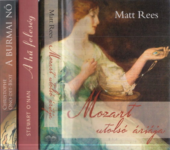 Stewart O'Nan, Matt Rees Christophe Ono-dit-Biot - 3 db. romantikus regny: A burmai n + A h felesg + Mozart utols rija