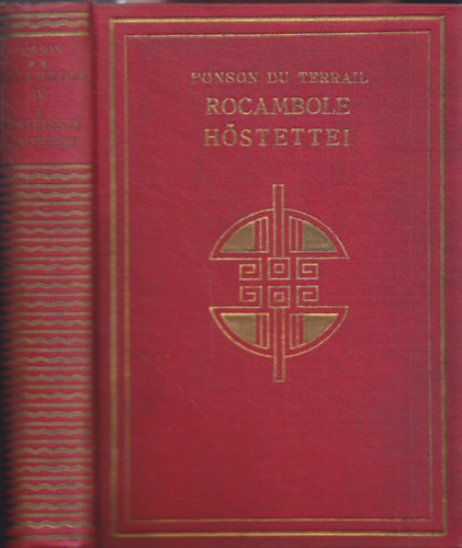 Ponson Du Terrail - A b�ntet�sek b�ntet�se (Rocambole h�stettei IV.)