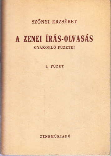 Sznyi Erzsbet - A zenei rs-olvass gyakorl fzetei 4.