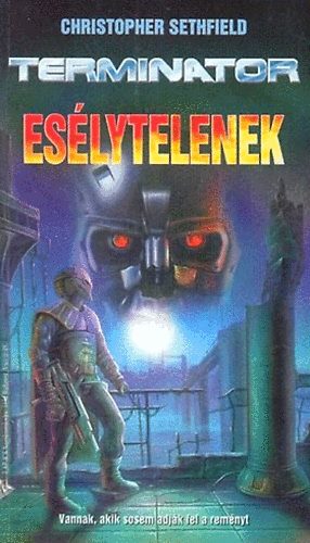 Christopher Sethfield - Terminator: Esélytelenek