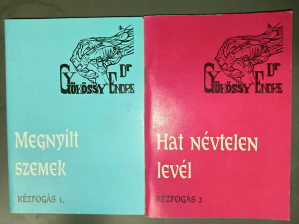 Dr. Gyökössy Endre - Megnyílt szemek + Hat névtelen levél ("Kézfogás" sorozat első két kötete)