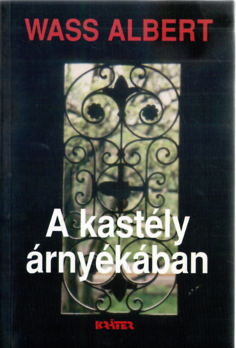 Wass Albert - A kastly rnykban