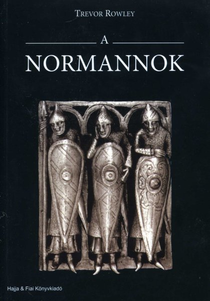 Trevor Rowley - A normannok