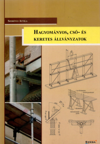 Szernyi Attila - Hagyomnyos, cs- s keretes llvnyzatok