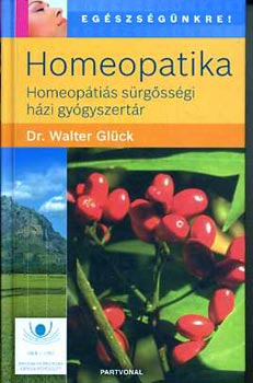 Dr. Walter Gl�ck - Homeopatika-homeop�ti�s s�rg�ss�gi h�zi gy�gyszert�r