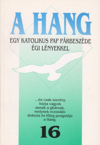 Dombi Ferenc - A hang - Egy katolikus pap p�rbesz�de �gi l�nyekkel 16.