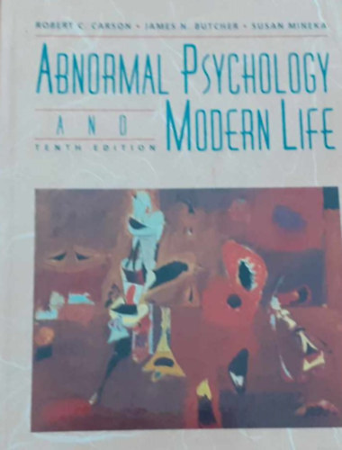 James N. Butcher, Susan Mineka Robert C. Carson - Abnormal Psychology and Modern Life