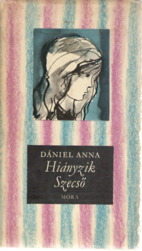 Dniel Anna - Hinyzik a Szecs