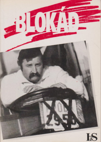 Szakonyi Pter  (szerk.) - Blokd (avagy kocsisor Kelettl Nyugatig)
