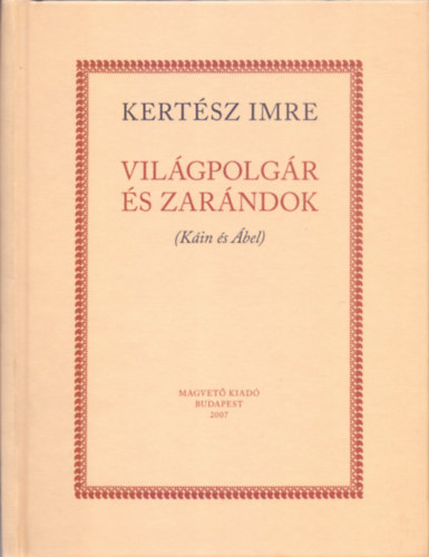 Kertsz Imre - Vilgpolgr s zarndok (Kin s bel)