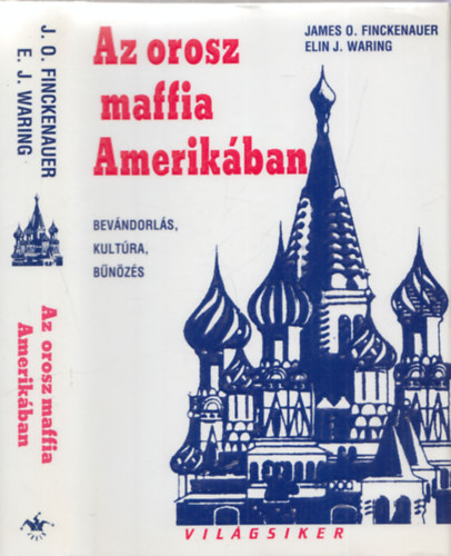 J-Waring, E. Finckenauer - Az orosz maffia Amerikban