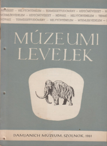  Kaposvri Gyula (Szerk.:) - Mzeumi Levelek 5, (1961)