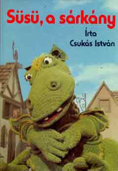 Csukás István - Süsü, a sárkány
