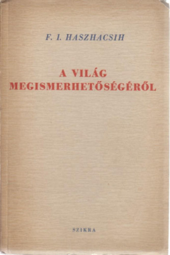 F. I. Haszhacsih - A vilg megismerhetsgrl