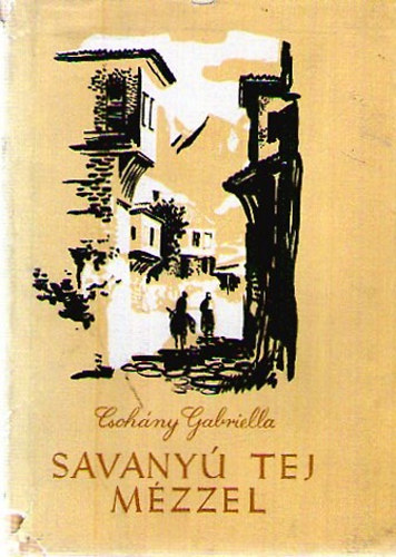 Csohny Gabriella - Savany tej mzzel (Bulgriai mozaikok)