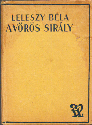 Leleszy B�la - A v�r�s sir�ly - Nelson tengernagy reg�nye