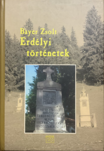 Bayer Zsolt - Erdlyi trtnetek