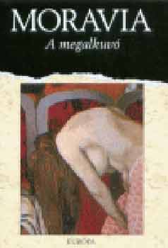 Alberto Moravia - A megalkuv