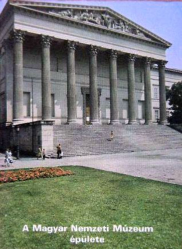 A Magyar Nemzeti M�zeum �p�lete