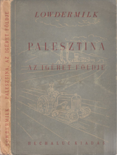 Walter Clay Lowdermilk - Palesztina - Az ígéret földje