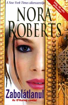 Nora Roberts - Zaboltlanul - Az O'Hurley csald