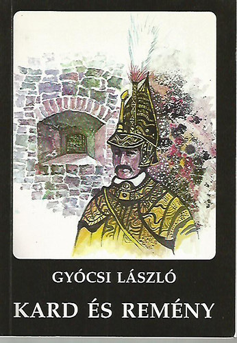 Gycsi Lszl - Kard s remny
