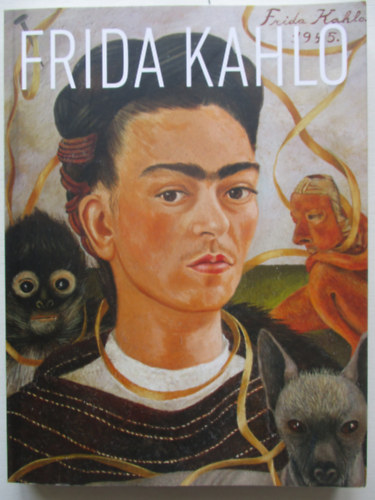 Lantos Adrina  (szerk.) - Frida Kahlo - Remekmvek a mexikvrosi Museo Dolores Olmedbl (magyar-angol)