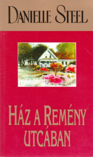 Danielle Steel - Hz a Remny utcban