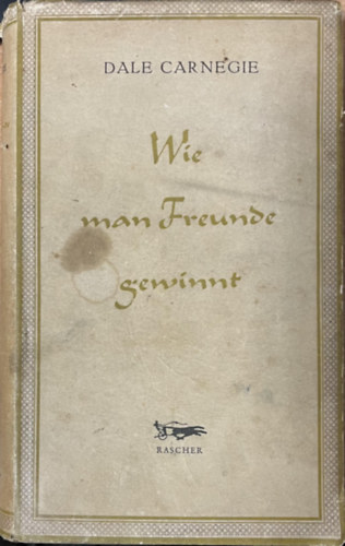 Carneige Dale - Wie man freunde gewinnt