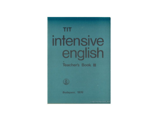 Inkei; Kdrn; Lengyel; Ndasdy; Nemes - TIT Intensive English - Student's Book III