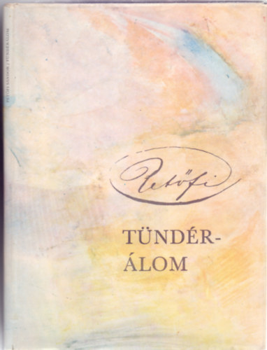 Pet�fi S�ndor - T�nd�r�lom (Bartha L�szl� illusztr�ci�ival)