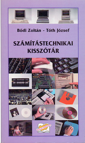 Bdi Zoltn-Tth Jzsef - Szmtstechnikai kissztr