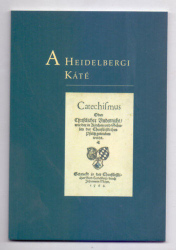 Generlis Konvent  (szerk.) - A Heidelbergi Kt