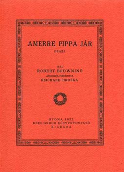 Robert Browning - Amerre Pippa j�r