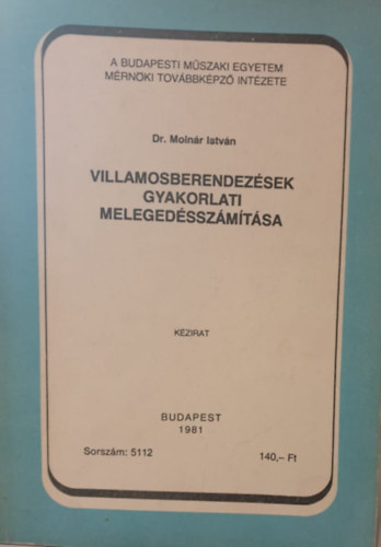 Dr. Molnár István - Villamosberendezések gyakorlati melegedésszámítása