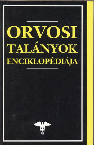 Georges M. Gould . Walter L. Pyle - Orvosi talnyok enciklopdija (FORDT Kicsk Lrnt, Kal Krisztina)