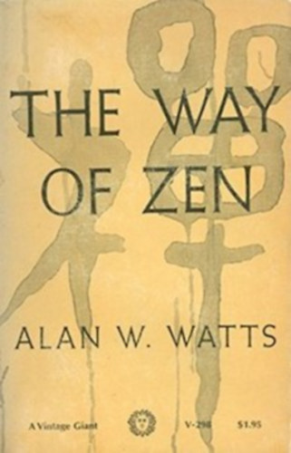 Alan W. Watts - The way of zen