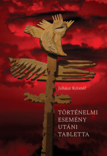 Juhsz Kristf - Trtnelemi esemny utni tabletta