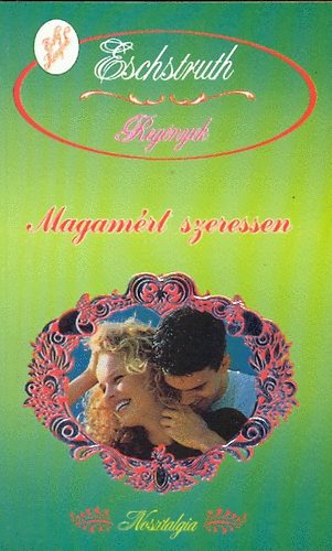 Nataly von Eschstruth - Magamrt szeressen