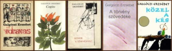 Galgóczi Erzsébet - 5 db-os könyvcsomag: Vidravas / Cogito / Kinek a törvénye? / A törvény szövedéke / Közel a kés