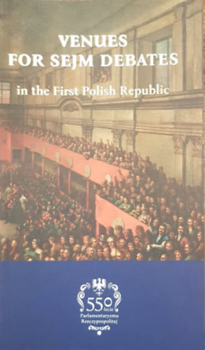 Michal Zwierzykowski Robert Kolodziej - Venues for Sejm Debates in the First Polish Republic