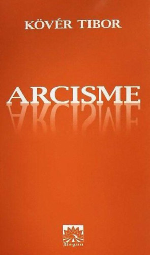 Kvr Tibor - Arcisme - Arcunk mkdsnek htkznapjai