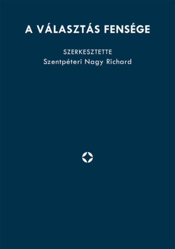 A v�laszt�s fens�ge