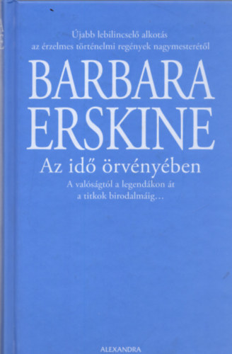 Barbara Erskine - Az id rvnyben - A valsgtl a legendkon t a titkok birodalmig...