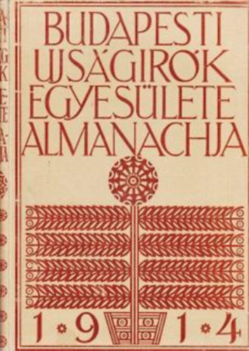 Szerdahelyi S�ndor  (Szerk.) - A Budapesti �js�g�r�k Egyes�lete almanachja 1914
