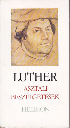 Luther - Asztali besz�lget�sek