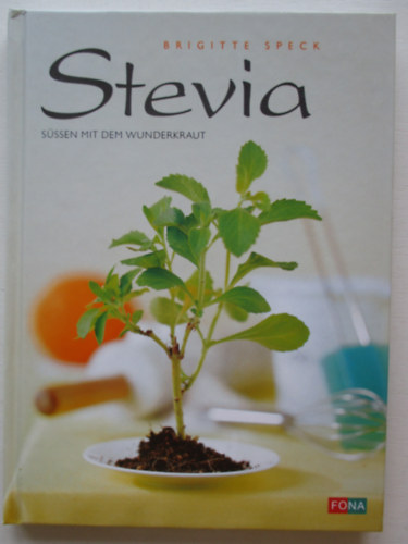 Brigitte Speck - Stevia - sssem mit dem wunderkraut
