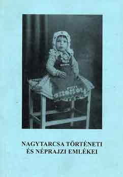 Moln�r-Gy�ri-Moln�rn� Hajd� - Nagytarcsa t�rt�neti �s n�prajzi eml�kei