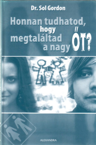 Dr. Sol Gordon - Honnan tudhatod, hogy megtalltad a nagy t?